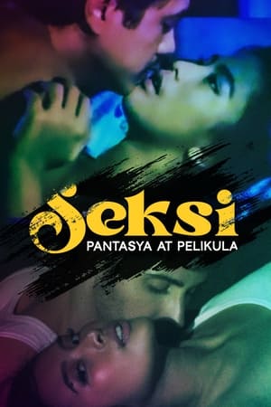 Nonton Film Seksi: Pantasya at Pelikula (2024) Terbaru