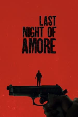 Nonton Film Last Night of Amore (2023) Terbaru Nonton Film Last Night of Amore (2023) Terbaru