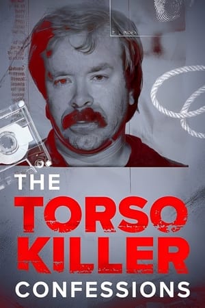 Nonton Film The Torso Killer Confessions (2023) Terbaru