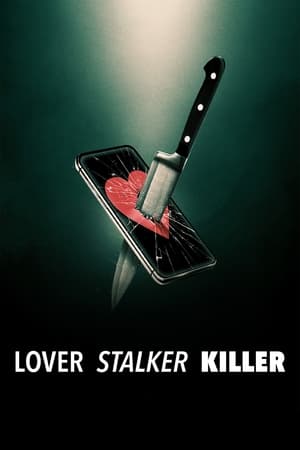 Nonton Film Lover, Stalker, Killer (2024) Terbaru