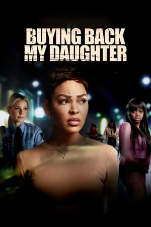 Nonton Film Buying Back My Daughter (2023) Terbaru