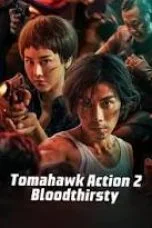 Nonton Film Tomahawk Action 2 Bloodthirsty (2023) Terbaru Nonton Film Tomahawk Action 2 Bloodthirsty (2023) Terbaru