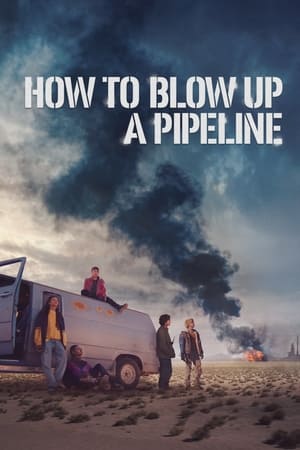 Nonton Film How to Blow Up a Pipeline (2023) Terbaru Nonton Film How to Blow Up a Pipeline (2023) Terbaru