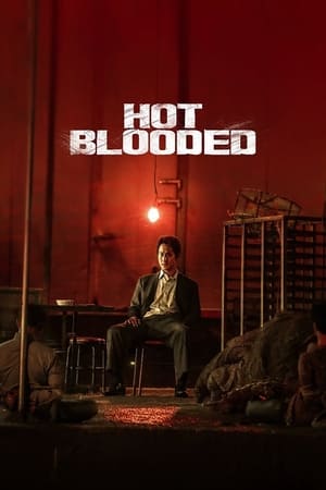 Nonton Film Hot Blooded (2022) Terbaru