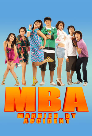 Nonton Film MBA: Married by Accident (2008) Terbaru Nonton Film MBA: Married by Accident (2008) Terbaru