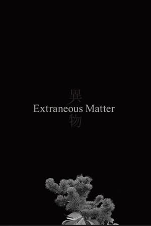 Nonton Film Extraneous Matter Complete Edition (2022) Terbaru