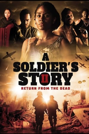 Nonton Film A Soldier’s Story 2: Return from the Dead (2020) Terbaru