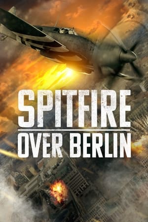 Nonton Film Spitfire Over Berlin (2022) Terbaru Nonton Film Spitfire Over Berlin (2022) Terbaru