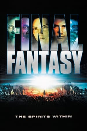 Nonton Film Final Fantasy: The Spirits Within (2001) Terbaru Nonton Film Final Fantasy: The Spirits Within (2001) Terbaru