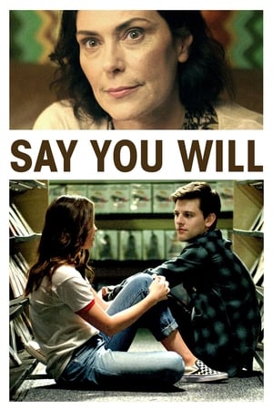 Nonton Film Say You Will (2017) Terbaru Nonton Film Say You Will (2017) Terbaru