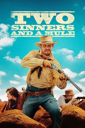 Nonton Film Two Sinners and a Mule (2023) Terbaru Nonton Film Two Sinners and a Mule (2023) Terbaru