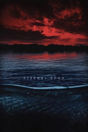 Nonton Film Eternal Bond (2025) Terbaru